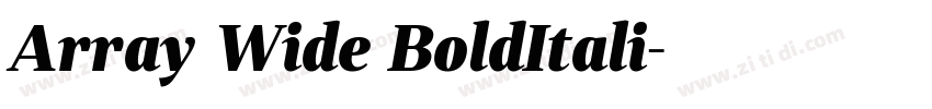 Array Wide BoldItali字体转换 Array Wide BoldItali字体转换